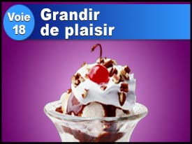 Voie n°18: Grandir de plaisir