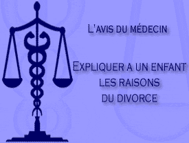 L'avis du médecin : est-il nécessaire d'expliquer à un enfant les raisons du divorce