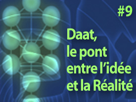 Daat,  le pont entre l idée et la realite