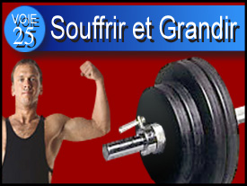 Voie n°25 : Souffrir et grandir