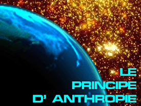 Le Principe de l'Anthropie