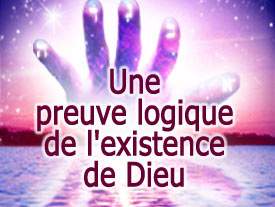 Une Preuve Logique de l'Existence de D.ieu Une Preuve Logique de l'Existence de D.ieu