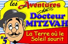 Dr Mitzvah - chapitre 5 - La Terre ou le Soleil Sourit -