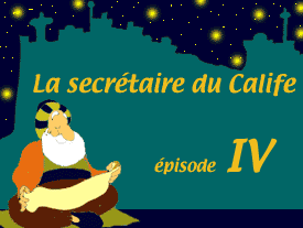 La secrétaire du Calife (4)