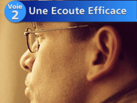 Voie n°2 : Une écoute efficace