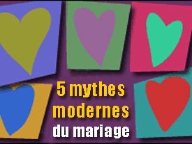 Cinq mythes modernes du mariage