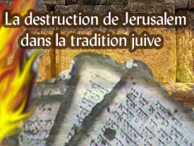 La destruction de Jerusalem dans la tradition juive