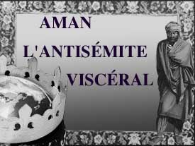 Aman l’antisémite viscéral