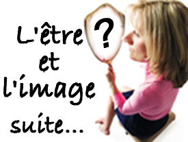 L'être et l'image... suite