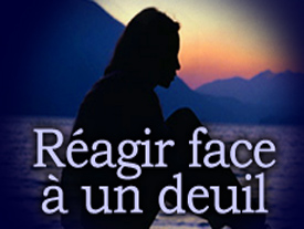 Réagir face à un deuil