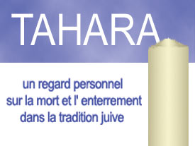 Tahara: un regard personnel sur la mort et land#8217;enterrement dans la tradition juive