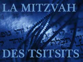 La Mitsvah des Tsitsit: sa Signification, son Symbole
