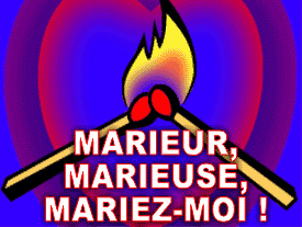 Marieur, Marieuse mariez-moi!