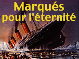 Marqués pour l'éternité