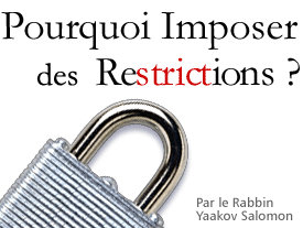 Pourquoi imposer des restrictions ?