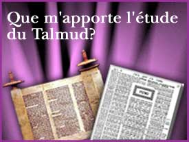 Que m'apporte l' étude du Talmud?