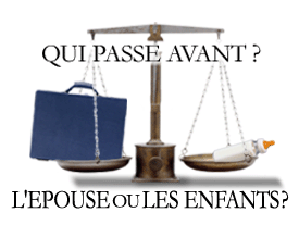 Qui Passe Avant ? l'Epouse ou les Enfants ?