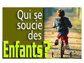 QUI SE SOUCIE DES ENFANTS ?