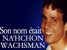 Il s'appelait Na'hchon Wachsman