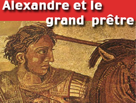 Alexandre et le Grand-Prêtre