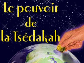 Le pouvoir de la Tsédakah