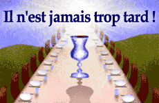 Il n'est jamais trop tard…