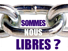 Sommes-nous libres ?