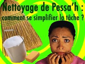 Nettoyage de Pessa'h : comment se simplifier la tâche ?