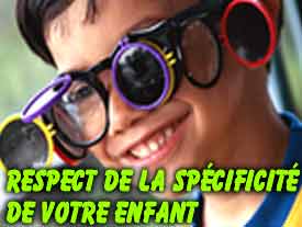 Respect de la Specificite de  Votre Enfant