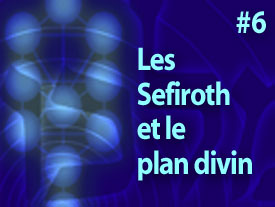 Les Sefiroth et le Plan D.ivin