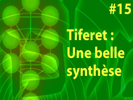 Tiferet : une belle synthèse