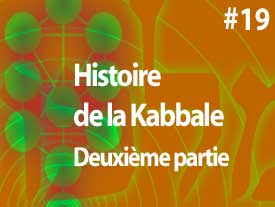 Histoire de la Kabbale – Deuxième partie