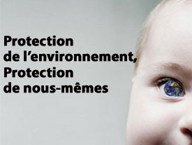 Protection de l’environnement, protection de nous-mêmes