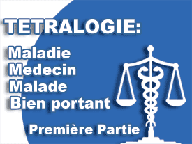 LA TETRALOGIE : MALADIE - MALADE - MEDECIN - BIEN PORTANT : 1