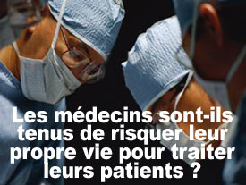 Les médecins sont-ils tenus de risquer leur propre vie pour traiter leurs patients ?