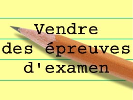 Vendre des épreuves dand#8217;examen