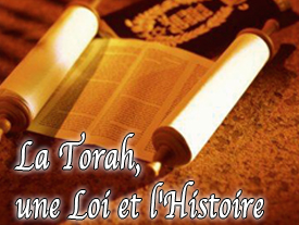 La Torah, une Loi et l'Histoire.