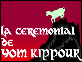 Le Cérémonial de Yom Kippour