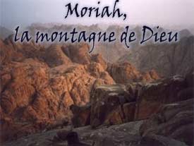 " Moriah ", la montagne de D.ieu