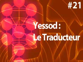 Yessod : le traducteur